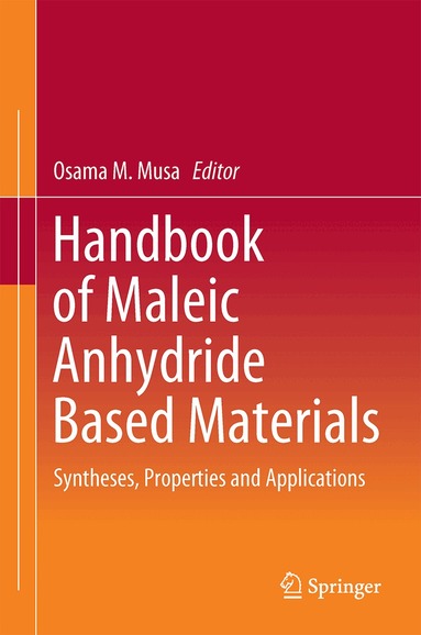 Osama M. Musa - Handbook of Maleic Anhydride Based Materials, Inbunden