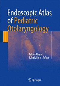 bokomslag Endoscopic Atlas of Pediatric Otolaryngology