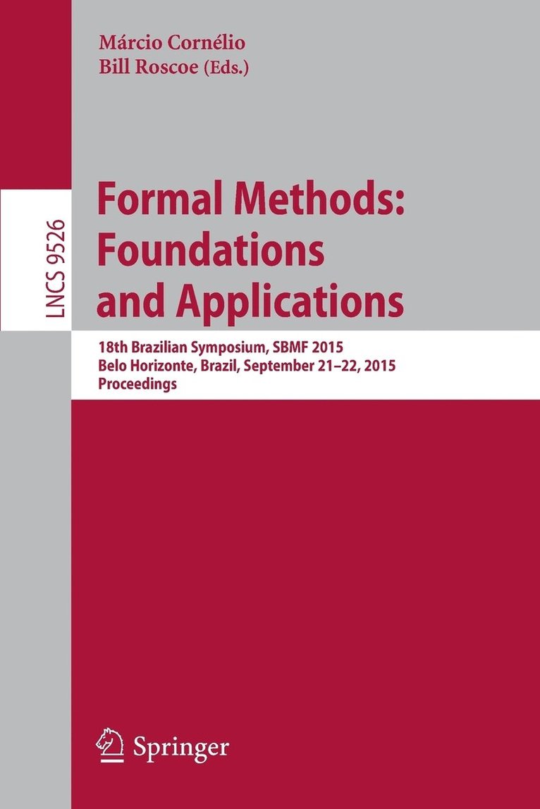 Márcio Cornélio, Bill Roscoe, Marcio Cornelio - Formal Methods: Foundations and Applications, Häftad