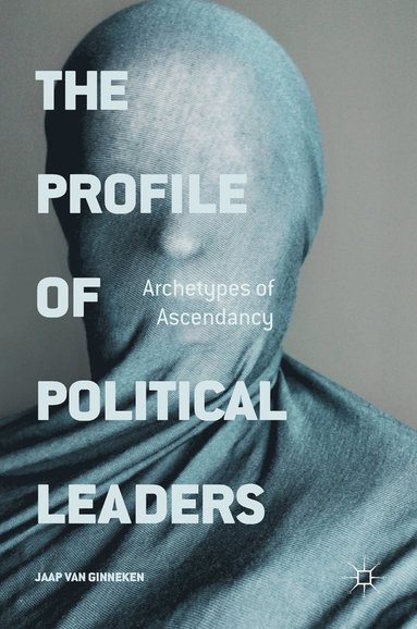 bokomslag The Profile of Political Leaders