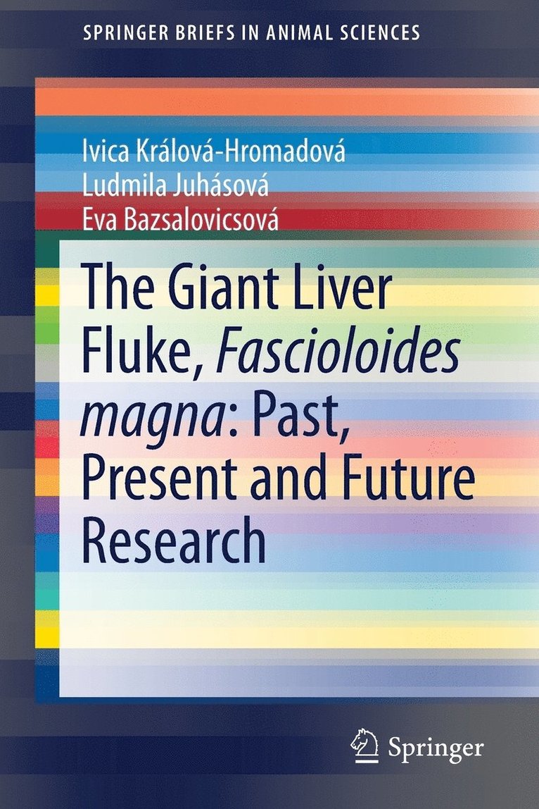 The Giant Liver Fluke, Fascioloides magna: Past, Present and Future Research 1