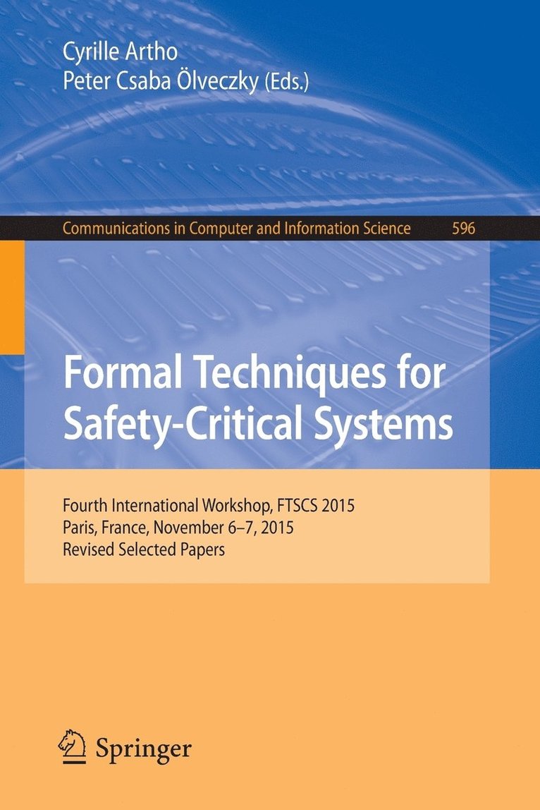 Formal Techniques for Safety-Critical Systems 1