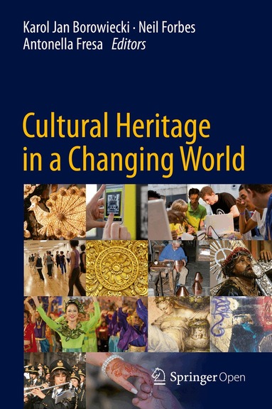 Karol Jan Borowiecki, Neil Forbes, Antonella Fresa - Cultural Heritage in a Changing World, Inbunden