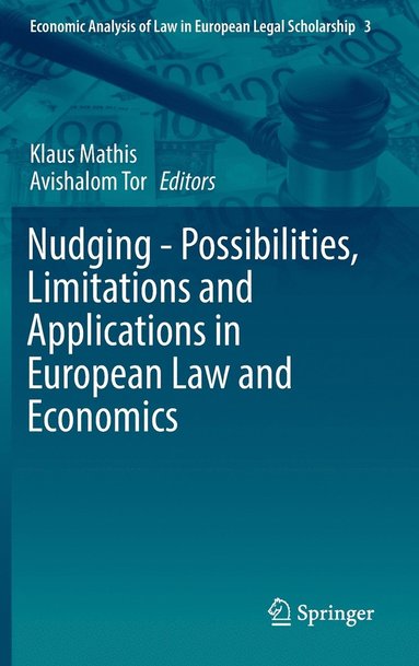 bokomslag Nudging - Possibilities, Limitations and Applications in European Law and Economics