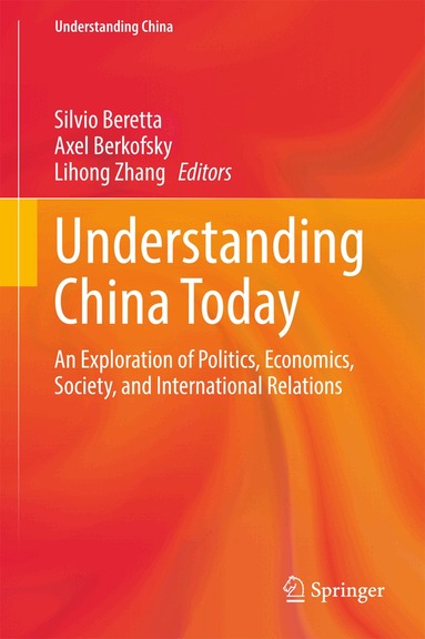 Silvio Beretta, Axel Berkofsky, Lihong Zhang - Understanding China Today, Inbunden