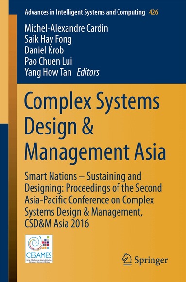 Michel-Alexandre Cardin, Saik Hay Fong, Daniel Krob, Lui Pao Chuen, Yang How Tan - Complex Systems Design & Management Asia, Häftad