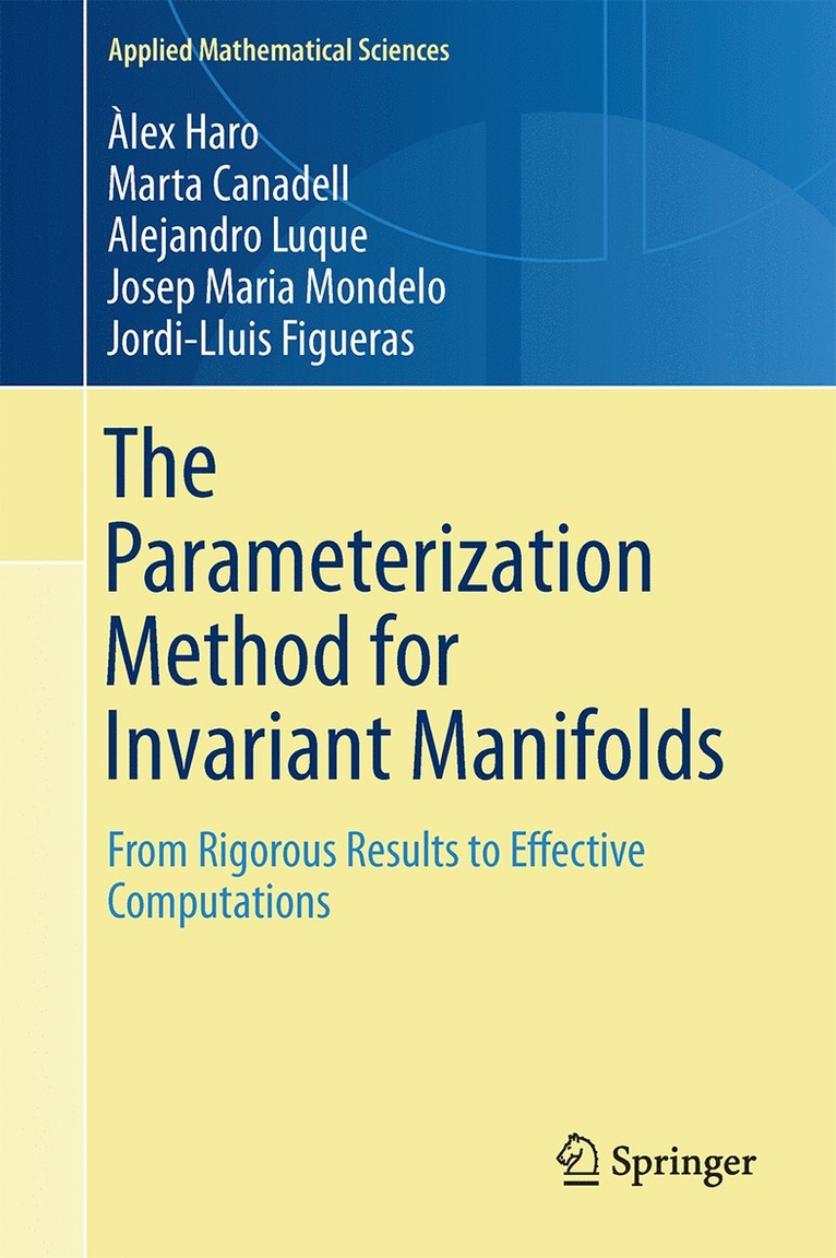 Àlex Haro, Marta Canadell, Jordi-Lluis Figueras, Alejandro Luque, Josep Maria Mondelo - Parameterization Method for Invariant Manifolds, Inbunden
