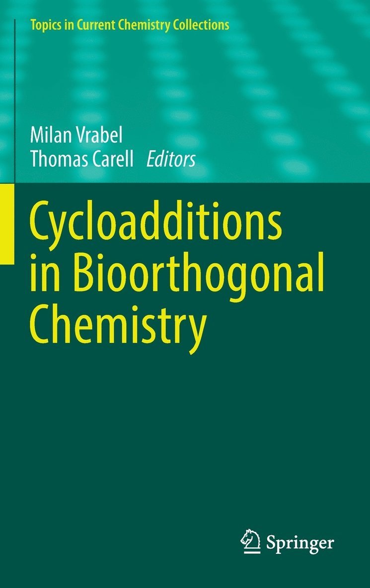 Milan Vrabel, Thomas Carell - Cycloadditions in Bioorthogonal Chemistry, Inbunden