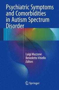 bokomslag Psychiatric Symptoms and Comorbidities in Autism Spectrum Disorder