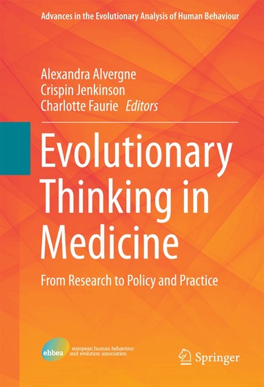 Alexandra Alvergne, Crispin Jenkinson, Charlotte Faurie - Evolutionary Thinking in Medicine, Inbunden