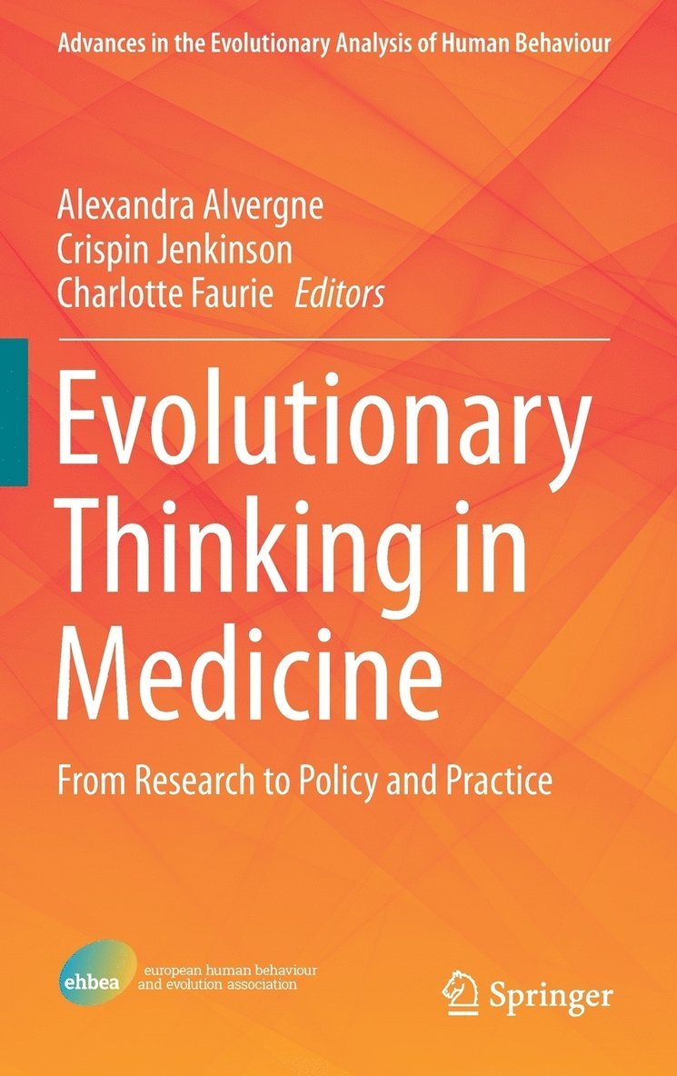 Alexandra Alvergne, Crispin Jenkinson, Charlotte Faurie - Evolutionary Thinking in Medicine, Inbunden