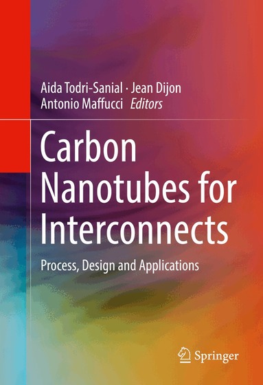 Aida Todri-Sanial, Jean Dijon, Antonio Maffucci - Carbon Nanotubes for Interconnects, Inbunden