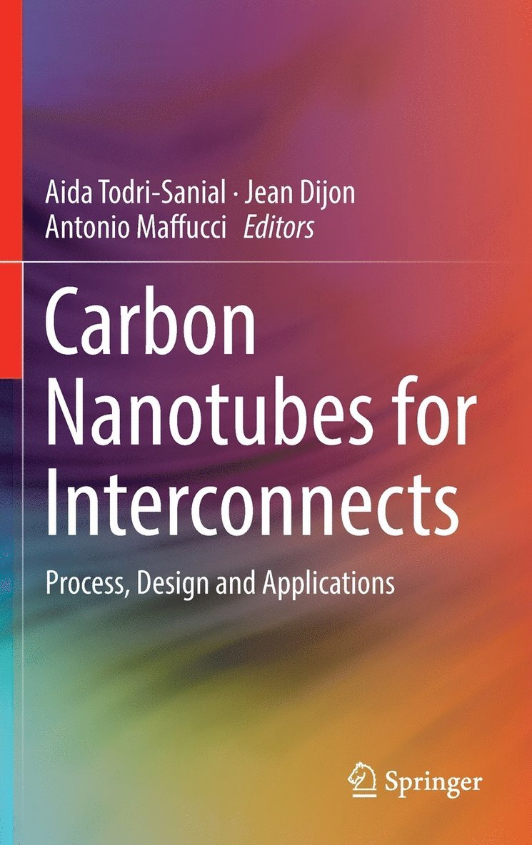 Aida Todri-Sanial, Jean Dijon, Antonio Maffucci - Carbon Nanotubes for Interconnects, Inbunden