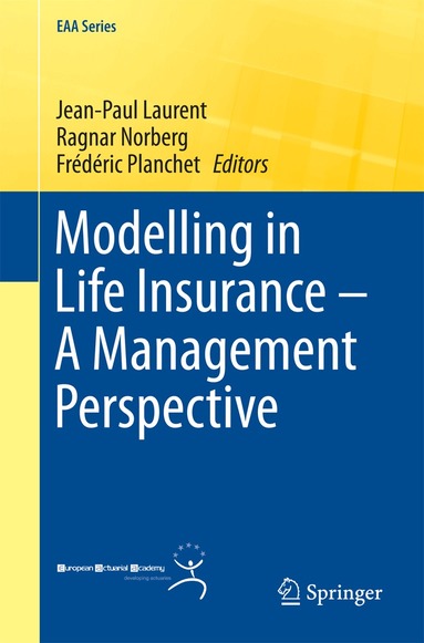 Jean-Paul Laurent, Ragnar Norberg, Frédéric Planchet - Modelling in Life Insurance – A Management Perspective, Häftad