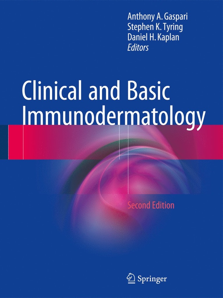 Anthony A. Gaspari, Stephen K. Tyring, Daniel H. Kaplan - Clinical and Basic Immunodermatology, Inbunden