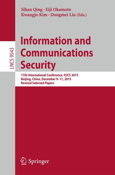 Sihan Qing, Eiji Okamoto, Kwangjo Kim, Dongmei Liu - Information and Communications Security, Häftad