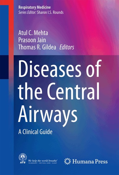 Atul C. Mehta, Prasoon Jain, Thomas Gildea - Diseases of the Central Airways, Inbunden
