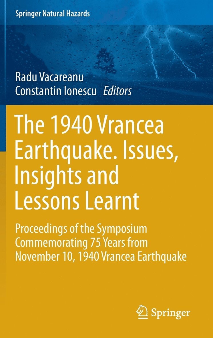 Radu Vacareanu, Constantin Ionescu - 1940 Vrancea Earthquake. Issues, Insights and Lessons Learnt, Inbunden