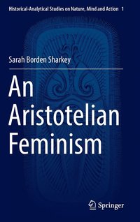 bokomslag An Aristotelian Feminism