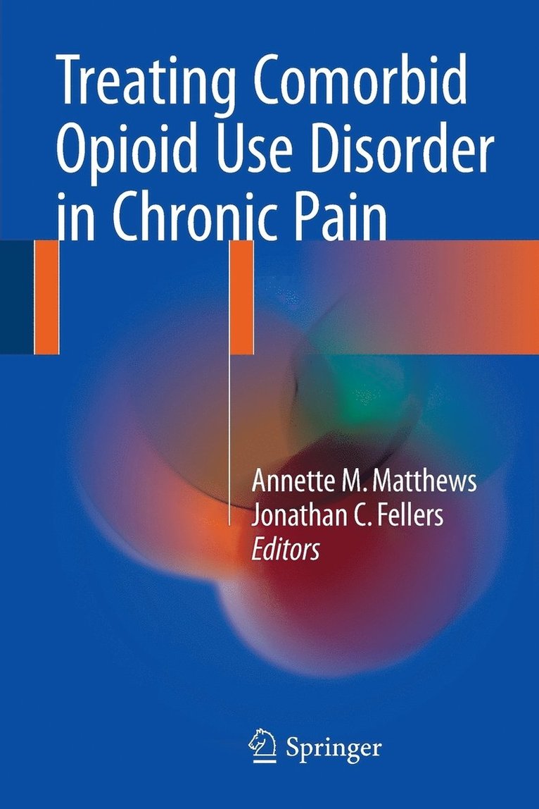 Treating Comorbid Opioid Use Disorder in Chronic Pain 1