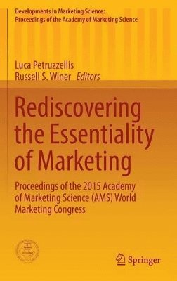 Luca Petruzzellis, Russell S. Winer - Rediscovering the Essentiality of Marketing, Inbunden