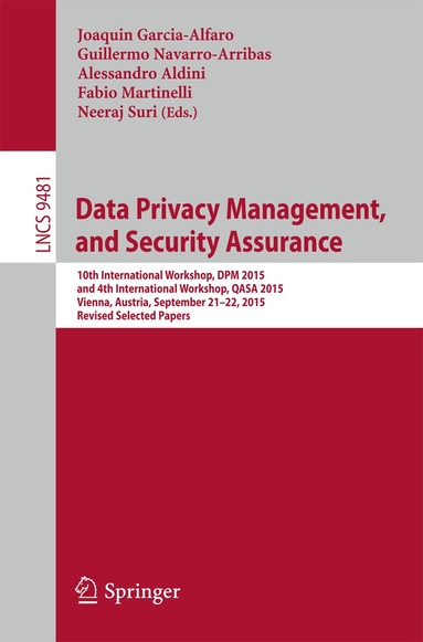 Joaquin Garcia-Alfaro, Guillermo Navarro-Arribas, Alessandro Aldini, Fabio Martinelli, Neeraj Suri - Data Privacy Management, and Security Assurance, Häftad