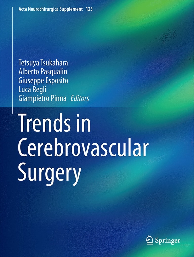 Tetsuya Tsukahara, Alberto Pasqualin, Giuseppe Esposito, Luca Regli, Giampietro Pinna - Trends in Cerebrovascular Surgery, Inbunden