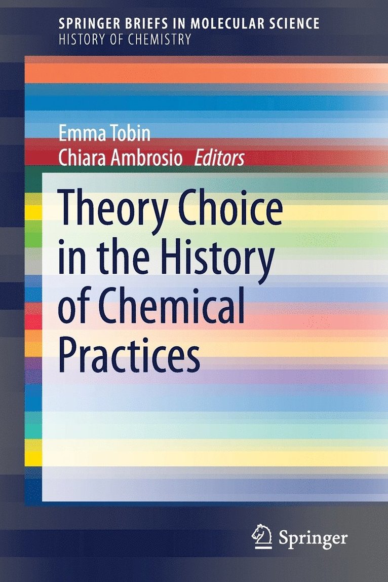 Theory Choice in the History of Chemical Practices 1