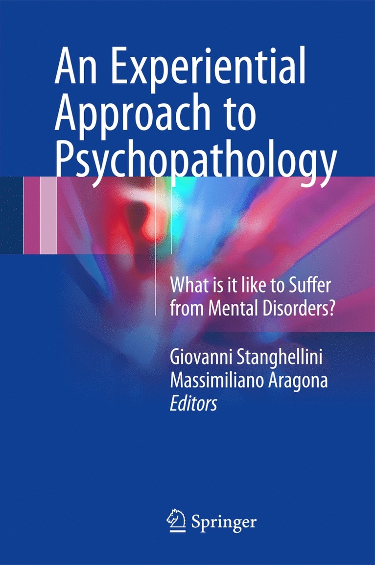 Giovanni Stanghellini, Massimiliano Aragona - Experiential Approach to Psychopathology, Inbunden