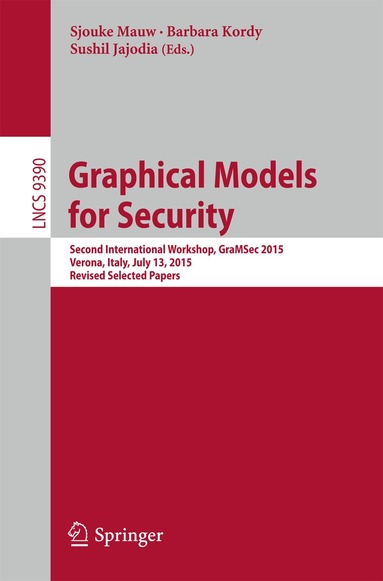 Sjouke Mauw, Barbara Kordy, Sushil Jajodia - Graphical Models for Security, Häftad