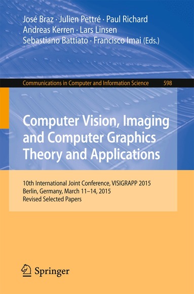 José Braz, Julien Pettré, Paul Richard, Andreas Kerren, Lars Linsen, Sebastiano Battiato, Francisco Imai - Computer Vision, Imaging and Computer Graphics Theory and Applications, Häftad