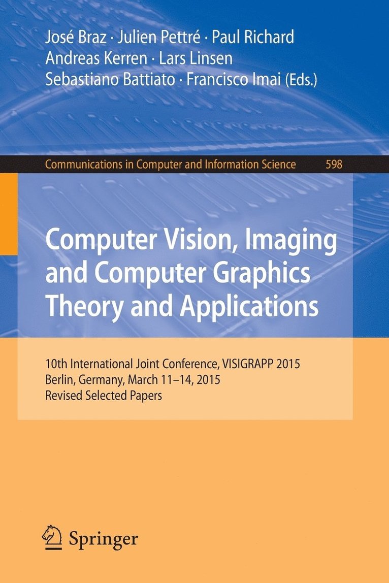 José Braz, Julien Pettré, Paul Richard, Andreas Kerren, Lars Linsen, Sebastiano Battiato, Francisco Imai, Julien Braz, José - Computer Vision, Imaging and Computer Graphics Theory and Applications, Häftad