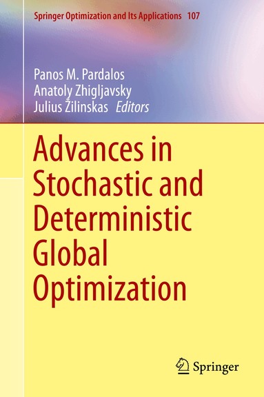 Panos M. Pardalos, Anatoly Zhigljavsky, Julius Žilinskas - Advances in Stochastic and Deterministic Global Optimization, Inbunden