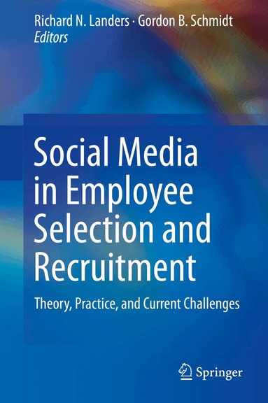 Richard N. Landers, Gordon B. Schmidt - Social Media in Employee Selection and Recruitment, Inbunden