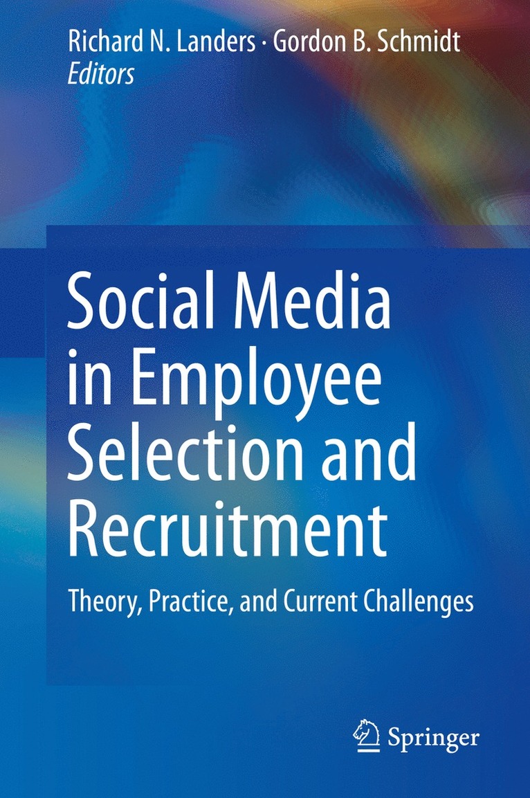 Social Media in Employee Selection and Recruitment