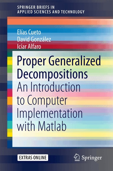 Elías Cueto, David González, Icíar Alfaro - Proper Generalized Decompositions, Häftad