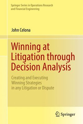 bokomslag Winning at Litigation through Decision Analysis