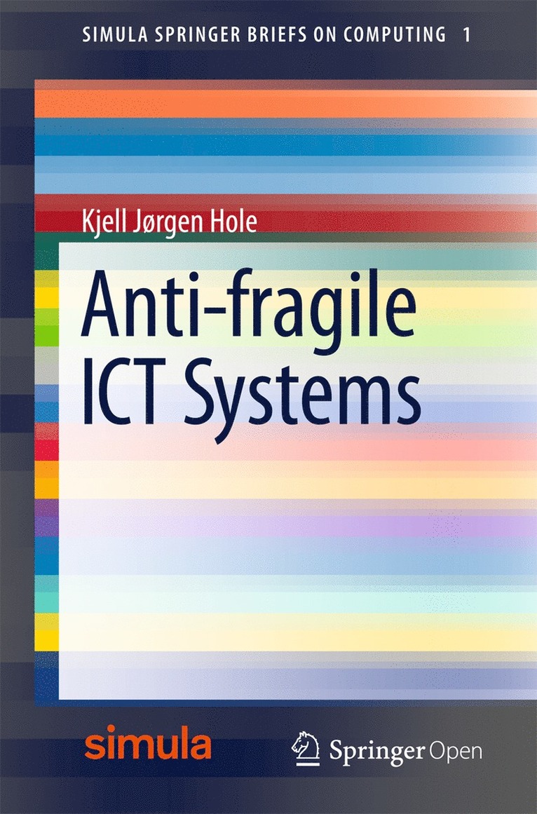 Anti-fragile ICT Systems 1