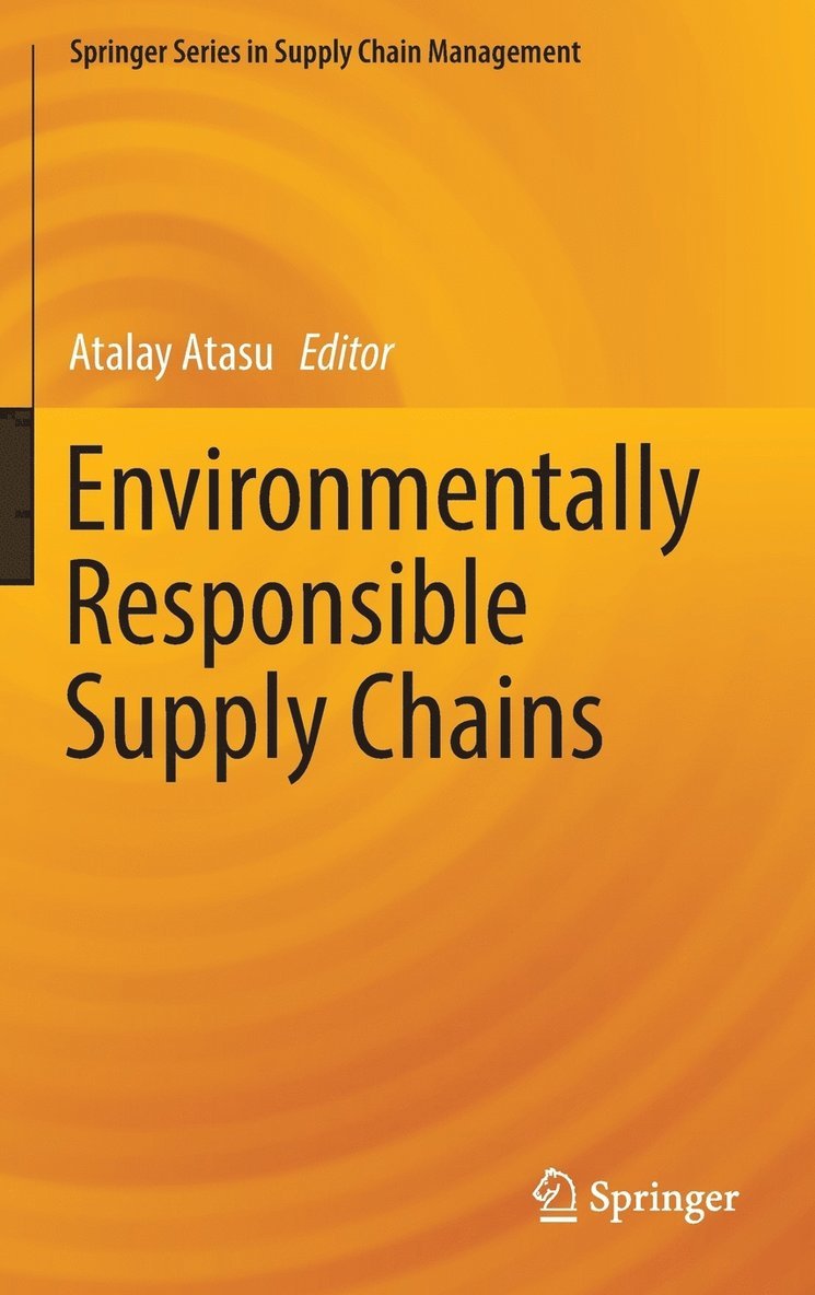 Atalay Atasu - Environmentally Responsible Supply Chains, Inbunden