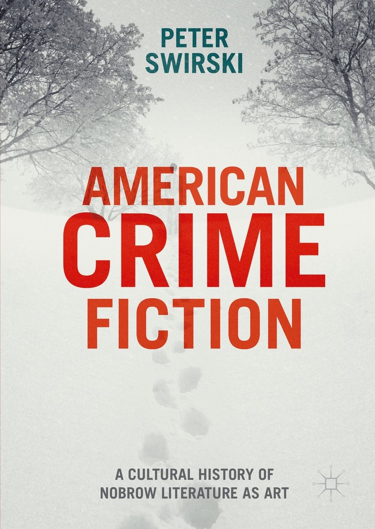 Peter Swirski - American Crime Fiction, Inbunden
