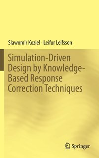 bokomslag Simulation-Driven Design by Knowledge-Based Response Correction Techniques