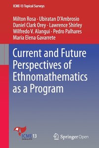 bokomslag Current and Future Perspectives of Ethnomathematics as a Program