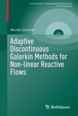 Adaptive Discontinuous Galerkin Methods for Non-linear Reactive Flows