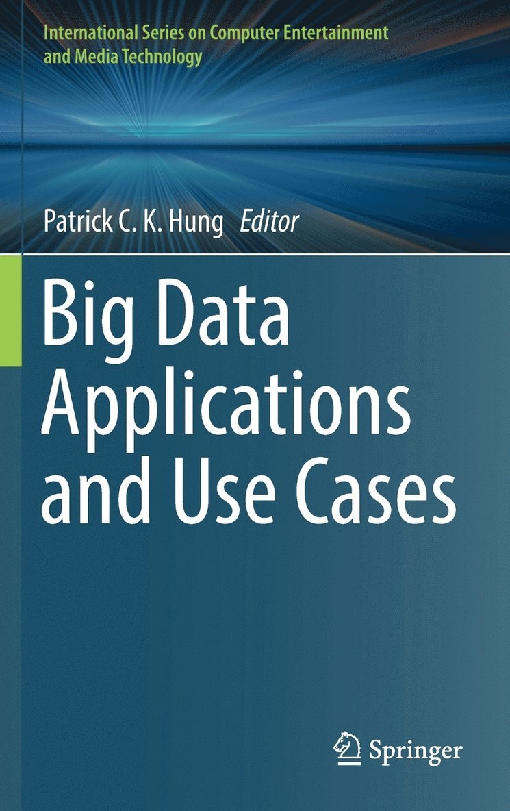 Patrick C. K. Hung - Big Data Applications and Use Cases, Inbunden