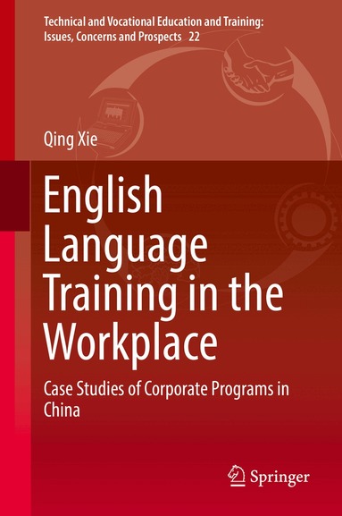 Qing Xie - English Language Training in the Workplace, Inbunden