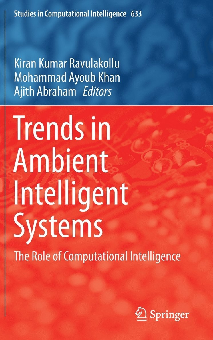 Trends in Ambient Intelligent Systems 1