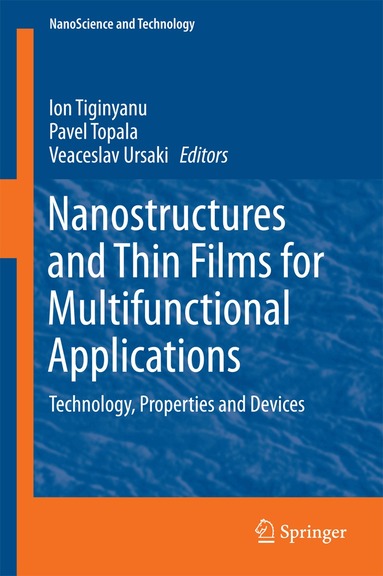 Ion Tiginyanu, Pavel Topala, Veaceslav Ursaki - Nanostructures and Thin Films for Multifunctional Applications, Inbunden