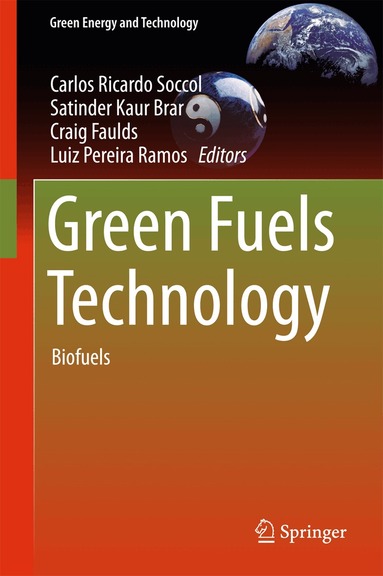 Carlos Ricardo Soccol, Satinder Kaur Brar, Craig Faulds, Luiz Pereira Ramos - Green Fuels Technology, Inbunden