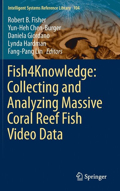 bokomslag Fish4Knowledge: Collecting and Analyzing Massive Coral Reef Fish Video Data