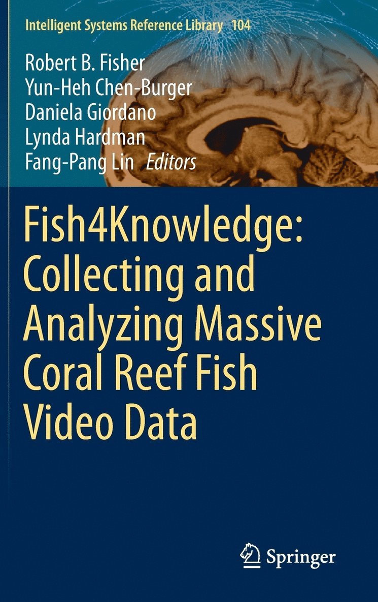 Fish4Knowledge: Collecting and Analyzing Massive Coral Reef Fish Video Data 1